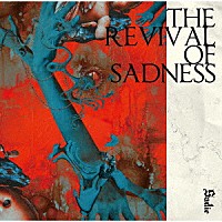 Ｓａｄｉｅ「 ＴＨＥ　ＲＥＶＩＶＡＬ　ＯＦ　ＳＡＤＮＥＳＳ」