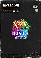 Ｌ’Ａｒｃ－ｅｎ－Ｃｉｅｌ「 ３０ｔｈ　Ｌ’Ａｎｎｉｖｅｒｓａｒｙ　ＬＩＶＥ」