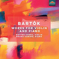 （クラシック）「 バルトーク：ヴァイオリンとピアノのための作品集」