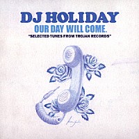 ＤＪ ＨＯＬＩＤＡＹ「ＯＵＲ ＤＡＹ ＷＩＬＬ ＣＯＭＥ． “ＳＥＬＥＣＴＥＤ ＴＵＮＥＳ ＦＲＯＭ ＴＲＯＪＡＮ ＲＥＣＯＲＤＳ”」 |  OTLCD-5238 | 4526180671152 | Shopping | Billboard JAPAN