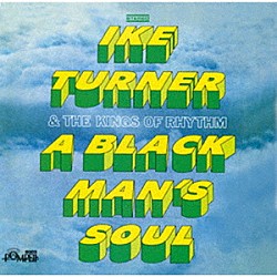 アイク・ターナー・アンド・ザ・キングス・オブ・リズム「ア・ブラック・マンズ・ソウル」