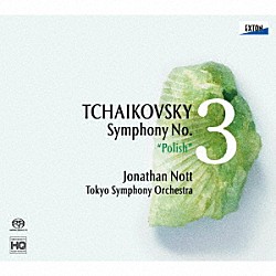 ジョナサン・ノット　東京交響楽団「チャイコフスキー：交響曲　第３番「ポーランド」」