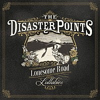 ＴＨＥ　ＤＩＳＡＳＴＥＲ　ＰＯＩＮＴＳ「 Ｌｏｎｅｓｏｍｅ　Ｒｏａｄ　Ｌｕｌｌａｂｉｅｓ」