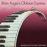 Ｂｒｉａｎ　Ａｕｇｅｒ’ｓ　Ｏｂｌｉｖｉｏｎ　Ｅｘｐｒｅｓｓ「 Ｌｉｖｅ　Ｏｂｌｉｖｉｏｎ　Ｖｏｌ．２」