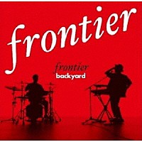 ＦＲＯＮＴＩＥＲ　ＢＡＣＫＹＡＲＤ「 ｆｒｏｎｔｉｅｒ」