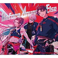ＢＡＥ（ｆｒｏｍ　Ｐａｒａｄｏｘ　Ｌｉｖｅ）「 Ｂｅｆｏｒｅ　Ａｎｙｏｎｅ　Ｅｌｓｅ」