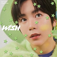 ＮＣＴ　ＷＩＳＨ「 ＷＩＳＨ」