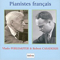 ロベール・カサドシュ「 フランスのピアニスト」