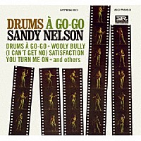サンディ・ネルソン「 ドラムス・ア・ゴーゴー」