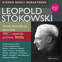 （クラシック）「 レオポルド・ストコフスキーＢＢＣレジェンズ・グレート・レコーディングス」