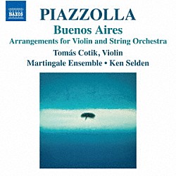 （クラシック）「ピアソラ：ヴァイオリンと弦楽のための編曲集」