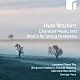 （クラシック）「ワトキンス：室内楽と弦楽オーケストラのための作品集」