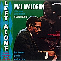 マル・ウォルドロン「 レフト・アローン　＋６（２０２４年リマスター盤）」