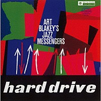 アート・ブレイキーズ・ジャズ・メッセンジャーズ「 ハード・ドライヴ（２０２４年リマスター盤）」
