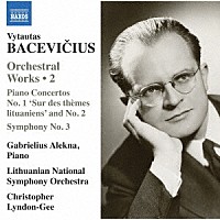 （クラシック）「 バツェヴィチウス：交響曲第３番、ピアノ協奏曲集」