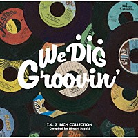 （Ｖ．Ａ．）「 ＷＥ　ＤＩＧ！／ＧＲＯＯＶＩＮ’－Ｔ．Ｋ．　７ＩＮＣＨ　ＣＯＬＬＥＣＴＩＯＮ－」