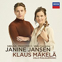 ジャニーヌ・ヤンセン「 シベリウス＆プロコフィエフ：ヴァイオリン協奏曲」