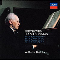 ヴィルヘルム・バックハウス「 ベートーヴェン：ピアノ・ソナタ第４番・第５番・第６番・第７番」