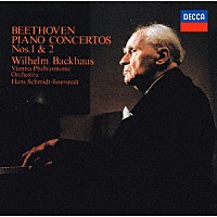 ヴィルヘルム・バックハウス「 ベートーヴェン：ピアノ協奏曲第１番・第２番」