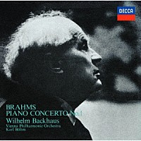 ヴィルヘルム・バックハウス「 ブラームス：ピアノ協奏曲　第１番　ニ短調　作品１５（モノラル）」