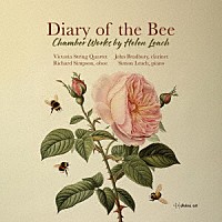 （クラシック）「 ミツバチの日記　ヘレン・リーチ：室内楽作品集」