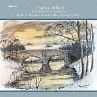 （クラシック）「 トーマス・ピットフィールドとその時代　イギリス近現代の室内楽曲集」