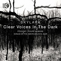 （クラシック）「 プーランク：「人間の顔」と南北戦争の音世界」
