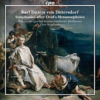 （クラシック）「 ディッタースドルフ：オウィディウスの『変身物語』による交響曲集」