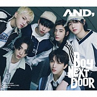 ＢＯＹＮＥＸＴＤＯＯＲ「 ＡＮＤ，」