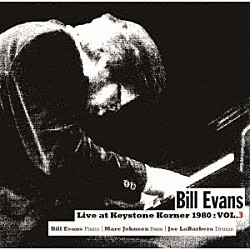 ビル・エヴァンス「ライヴ・アット・キーストーン・コーナー　１９８０　：　ＶＯＬ．３」