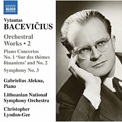（クラシック）「バツェヴィチウス：交響曲第３番、ピアノ協奏曲集」