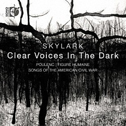 （クラシック）「プーランク：「人間の顔」と南北戦争の音世界」
