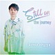 扇谷研人「ｓｔｉｌｌ　ｏｎ　ｔｈｅ　ｊｏｕｒｎｅｙ」