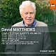 （クラシック）「デイヴィッド・マシューズ：弦楽四重奏曲全集　第６集」