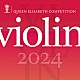 （クラシック）「エリザベート王妃国際音楽コンクール　ヴァイオリン部門　２０２４」