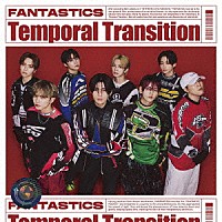 ＦＡＮＴＡＳＴＩＣＳ　ｆｒｏｍ　ＥＸＩＬＥ　ＴＲＩＢＥ「 Ｔｅｍｐｏｒａｌ　Ｔｒａｎｓｉｔｉｏｎ」