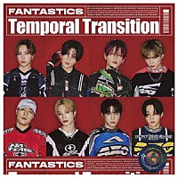 ＦＡＮＴＡＳＴＩＣＳ　ｆｒｏｍ　ＥＸＩＬＥ　ＴＲＩＢＥ「 Ｔｅｍｐｏｒａｌ　Ｔｒａｎｓｉｔｉｏｎ」