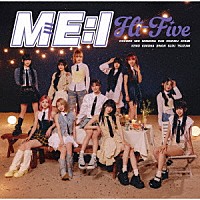 ＭＥ：Ｉ「 Ｈｉ－Ｆｉｖｅ」