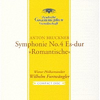 ヴィルヘルム・フルトヴェングラー「 ブルックナー：交響曲第４番≪ロマンティック≫」
