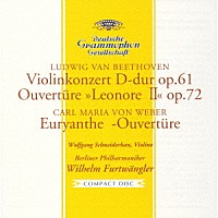 ヴィルヘルム・フルトヴェングラー「 ベートーヴェン：ヴァイオリン協奏曲、≪レオノーレ≫序曲第２番　他」