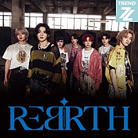 ＴＲＥＮＤＺ「 ＲＥＢＩＲＴＨ」