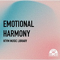 （ＢＧＭ）「 ＮＴＶＭ　Ｍｕｓｉｃ　Ｌｉｂｒａｒｙ　ＥＭＯＴＩＯＮＡＬ　ＨＡＲＭＯＮＹ」