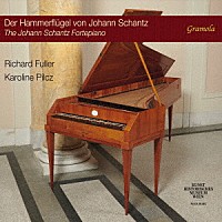 （クラシック）「 ヨハン・シャンツのフォルテピアノ　－　ハイドン、コジェルフ：ソナタと独唱カンタータ」