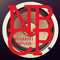 Ｎｅｉｇｈｂｏｒｓ　Ｃｏｍｐｌａｉｎ「 ＮＢＣＰ」