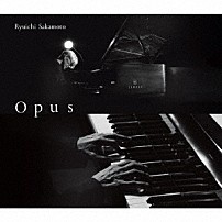 坂本龍一 「Ｏｐｕｓ」