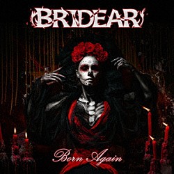 ＢＲＩＤＥＡＲ「Ｂｏｒｎ　Ａｇａｉｎ」