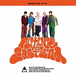 ２ｘＦＥ「Ｆｕｔｕｒｅ　Ｆｒｏｍ　Ｅａｓｔ　Ｅｎｄ」