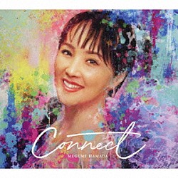 濱田めぐみ「Ｃｏｎｎｅｃｔ」