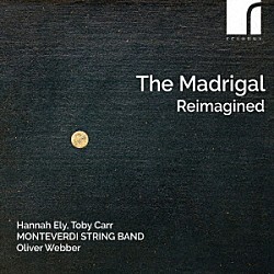 （クラシック）「マドリガル再創造　－　１６世紀のマドリガーレ集」