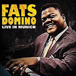 ＦＡＴＳ　ＤＯＭＩＮＯ「ＬＩＶＥ　ＩＮ　ＭＵＮＩＣＨ」